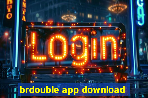 brdouble app download